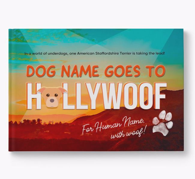 Personalised Book: American Staffordshire Terrier Goes to Hollywoof